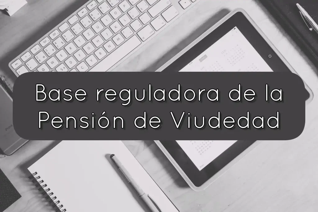 Base reguladora pensión viudedad