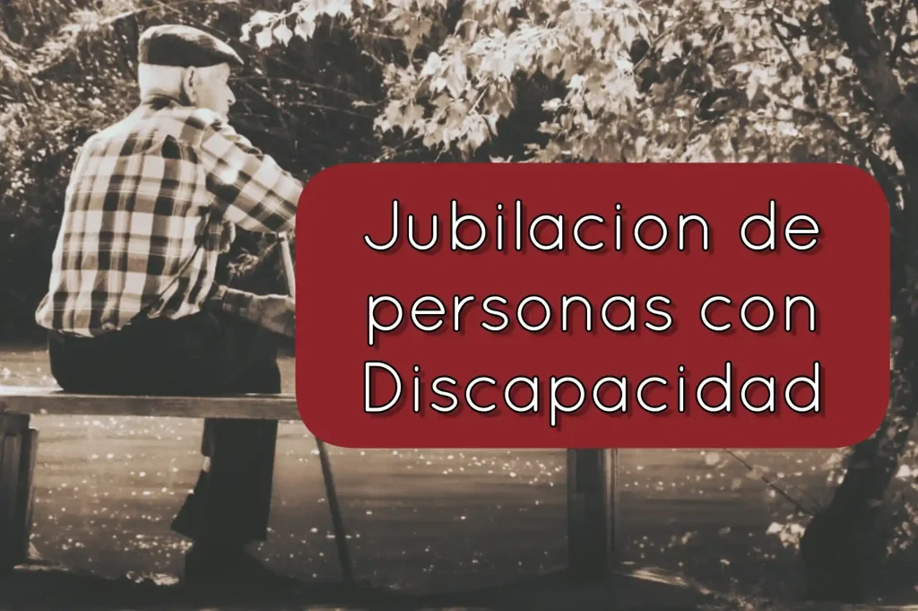 Jubilación personas discapacidad