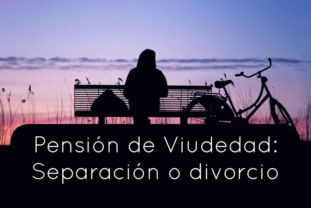 Pensión viudedad separación divorcio