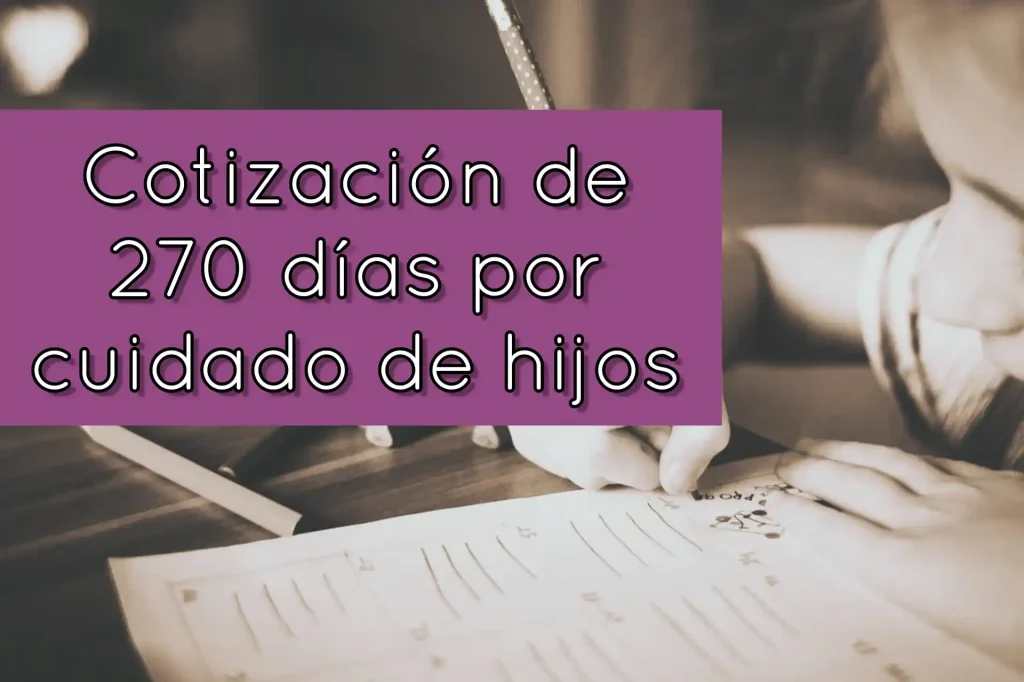 Cotización cuidado hijos jubilación incapacidad
