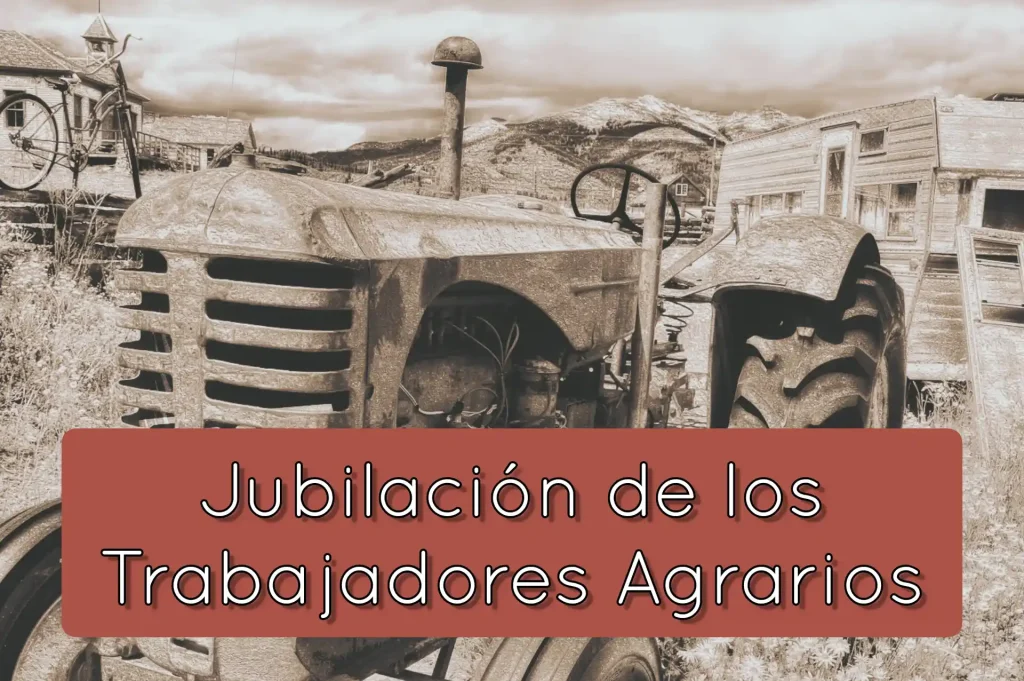 Jubilación trabajador agrario agricultor ganadero