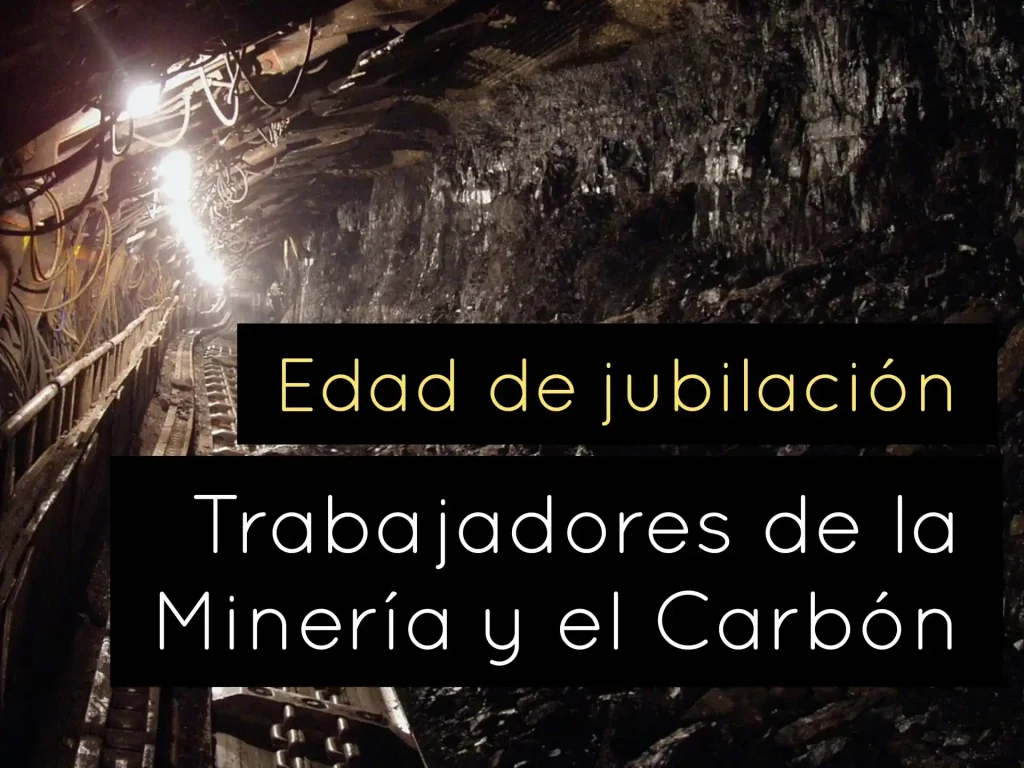Edad jubilación minería carbón mineros