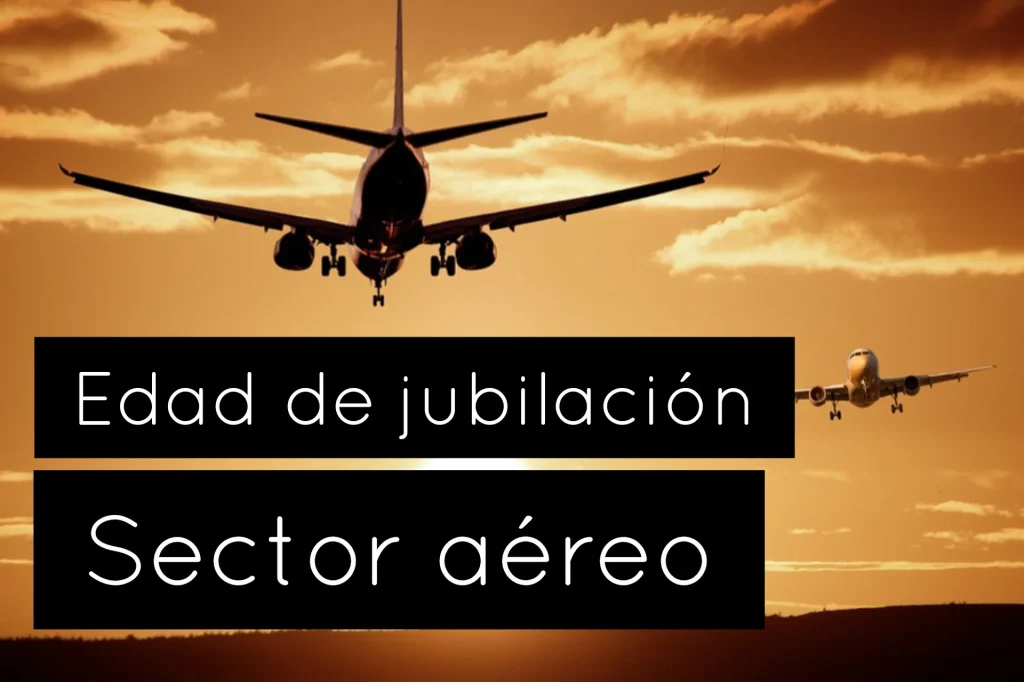 Edad jubilación sector aéreo
