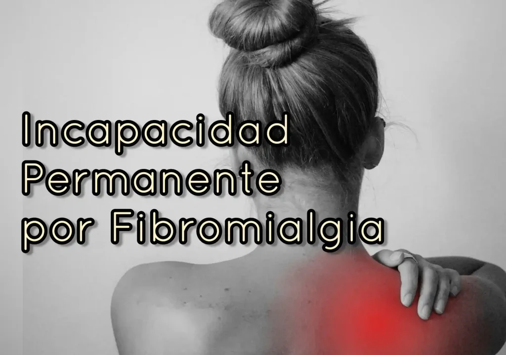 Incapacidad permanente fibromialgia