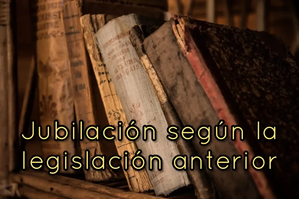 jubilación legislación anterior