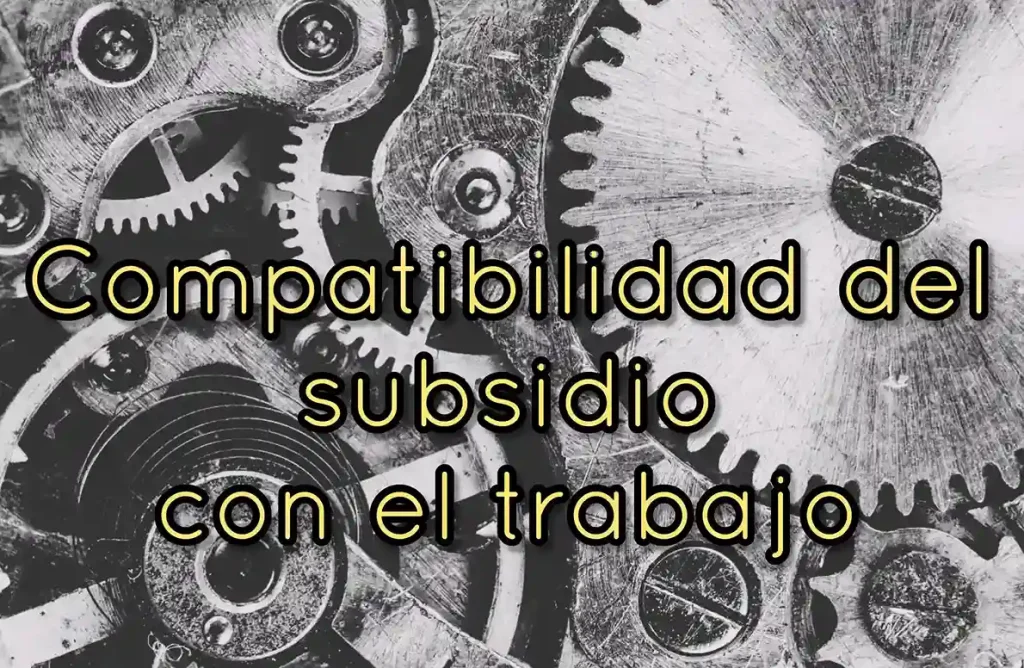 Compatibilizar subsidio trabajo